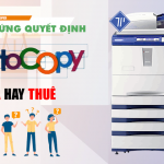 Nên thuê hay mua máy photocopy cho văn phòng của bạn
