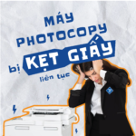 lam gi khi may photocopy ket giay lien tuc