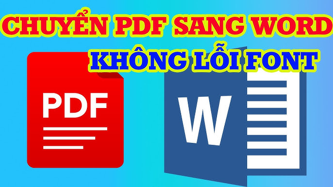 chuyển PDF sang Word không lỗi font